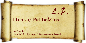 Lichtig Polixéna névjegykártya